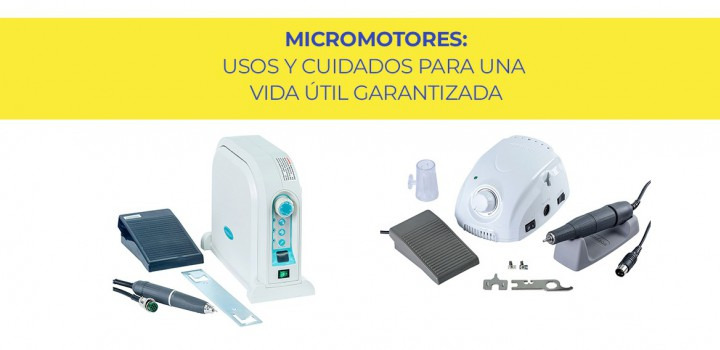 Micromotores: Usos y cuidados para una vida útil garantizada